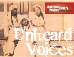 Michael Chekhov Theater Festival and Ridgefield Library Present Unheard Voices by the American Slavery Project