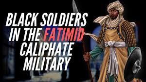 Black Soldiers In the Fatimid Caliphate Military