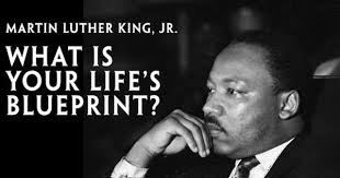 Martin Luther King, Jr., "What Is Your Life's Blueprint?"