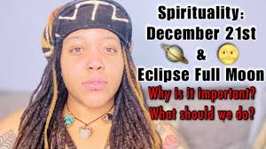 Spirituality: December 21 “The Great Conjunction”, Full Moon Eclipse, & Solar Eclipse- Orisha Work!!