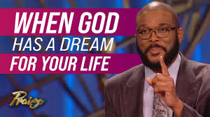 Tyler Perry: When God Has a Dream for Your Life