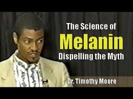 Dr. Timothy Moore | Science of Melanin: Dispelling the Myth