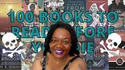 100 Books I Think You Should Read Before You Die
