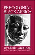 Precolonial Black Africa Paperback – August 1, 1988

by Cheikh Anta Diop  (Author), Harold Salemson (Author)