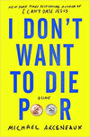 I DON'T WANT TO DIE POOR: ESSAYS