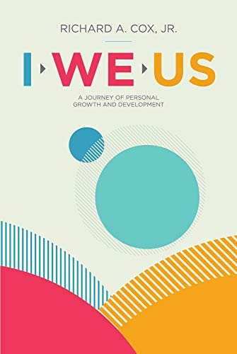 I, WE, US: A JOURNEY OF PERSONAL GROWTH & DEVELOPMENT