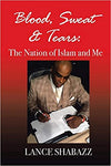 Blood Sweat & Tears: The Nation of Islam and Me Paperback – February 19, 2015
