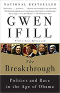 THE BREAKTHROUGH: POLITICS AND RACE IN THE AGE OF OBAMA (PB)