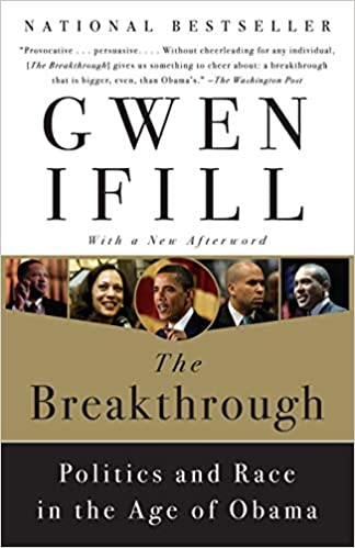 THE BREAKTHROUGH: POLITICS AND RACE IN THE AGE OF OBAMA (PB)