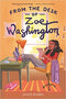 FROM THE DESK OF ZOE WASHINGTON