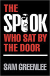 The Spook Who Sat by the Door THE SPOOK WHO SAT BY THE DOOR