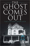The Ghost Comes Out Paperback – February 11, 2020