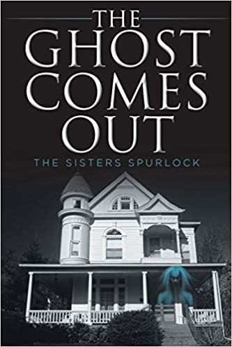 The Ghost Comes Out Paperback – February 11, 2020