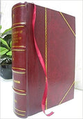 Prince Hall and his followers; being a monograph on the legitimacy of Negro masonry 1914 [Leather Bound] Leather Bound – January 1, 2019