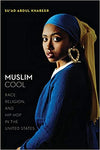 Muslim Cool: Race, Religion, and Hip Hop in the United States Paperback