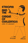 ETHIOPIA AND THE ORIGIN OF CIVILIZATION