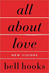 ALL ABOUT LOVE: NEW VISIONS (BELL HOOKS LOVE TRILOGY)
