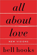 ALL ABOUT LOVE: NEW VISIONS (BELL HOOKS LOVE TRILOGY)