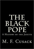 The Black Pope: A History of the Jesuits Paperback – February 11, 2014