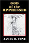 GOD OF THE OPPRESSED (THIS GIFT EDITION, PRINTED IN) (1ST ED.)