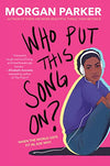 WHO PUT THIS SONG ON?