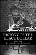 HISTORY OF THE BLACK DOLLAR