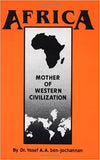 Africa: Mother of Western Civilization ( African-American Heritage ) (1ST ed.)