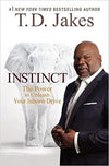 INSTINCT: THE POWER TO UNLEASH YOUR INBORN DRIVE (PB)