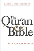 THE QUR'AN AND THE BIBLE: TEXT AND COMMENTARY