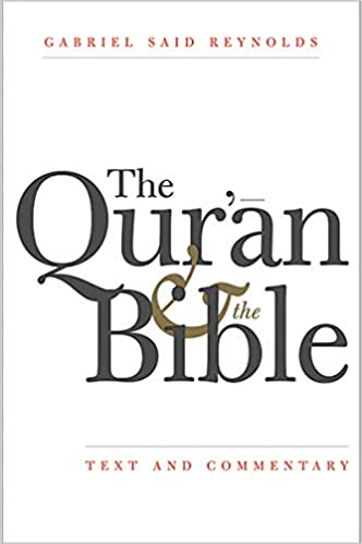 THE QUR'AN AND THE BIBLE: TEXT AND COMMENTARY