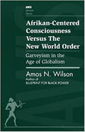 THE FALSIFICATION OF AFRIKAN CONSCIOUSNESS: EUROCENTRIC HISTORY, PSYCHIATRY AND THE POLITICS OF WHITE SUPREMACY