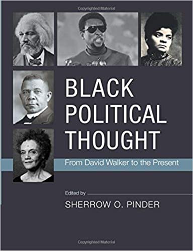 Black Political Thought: From David Walker to the Present Paperback – November 14, 2019

by Sherrow O Pinder  (Editor)