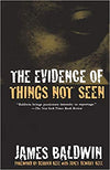 THE EVIDENCE OF THINGS NOT SEEN: REISSUED EDITION (ANNIVERSARY)