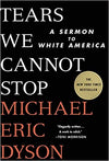 TEARS WE CANNOT STOP: A SERMON TO WHITE AMERICA
