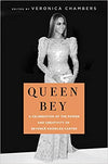 QUEEN BEY: A CELEBRATION OF THE POWER AND CREATIVITY OF BEYONCÉ KNOWLES-CARTER