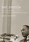 THE SPEECH: THE STORY BEHIND DR. MARTIN LUTHER KING JR.'S DREAM