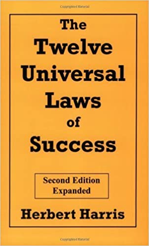 The Twelve Universal Laws Of Success by Harris, Herbert (June 8, 2008) – January 1, 1700