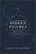HIDDEN FIGURES: THE AMERICAN DREAM AND THE UNTOLD STORY OF THE BLACK WOMEN MATHEMATICIANS WHO HELPED WIN THE SPACE RACE (PB)