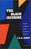THE BLACK JACOBINS: TOUSSAINT L'OUVERTURE AND THE SAN DOMINGO REVOLUTION (VINTAGE) (2ND ED.)