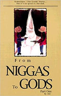 From Niggas to Gods Part one 