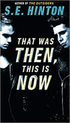 THAT WAS THEN, THIS IS NOW