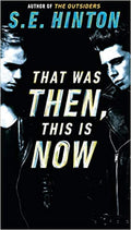 THAT WAS THEN, THIS IS NOW