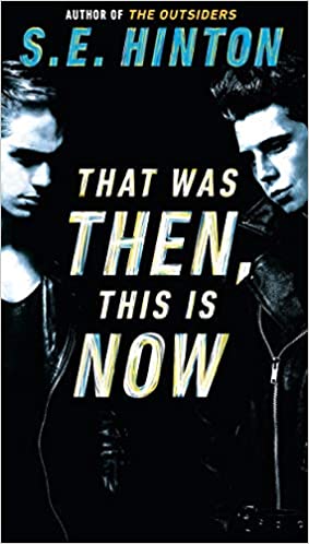 THAT WAS THEN, THIS IS NOW