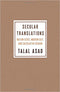 Secular Translations: Nation-State, Modern Self, and Calculative Reason (Ruth Benedict Book Series) Paperback – December 4, 2018