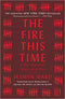THE FIRE THIS TIME: A NEW GENERATION SPEAKS ABOUT RACE (PB)