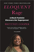 ELOQUENT RAGE: A BLACK FEMINIST DISCOVERS HER SUPERPOWER