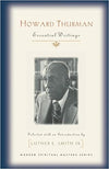 HOWARD THURMAN: ESSENTIAL WRITINGS (MODERN SPIRITUAL MASTERS)