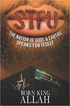 STFU Pronounced SI-TU-FU: The Nation of Gods & Earths Speaks for Itself Paperback – August 16, 2019
