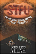 STFU Pronounced SI-TU-FU: The Nation of Gods & Earths Speaks for Itself Paperback – August 16, 2019