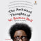 THE AWKWARD THOUGHTS OF W. KAMAU BELL: TALES OF A 6' 4," AFRICAN AMERICAN, HETEROSEXUAL, CISGENDER, LEFT-LEANING, ASTHMATIC, BLACK AND PROUD BLERD, MAMA'S
